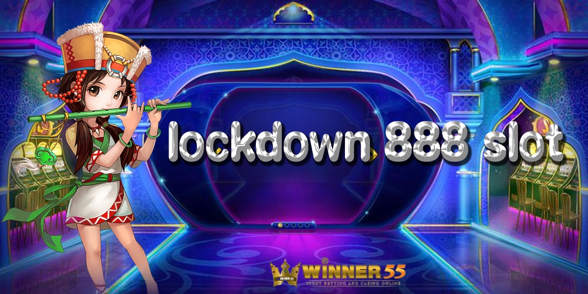 4 lockdown 888 slot